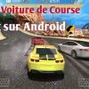 3 Jeu De Voiture De Course (Gratuit) Sur Android - Izanami.top avec Un Jeu De Voiture De Course