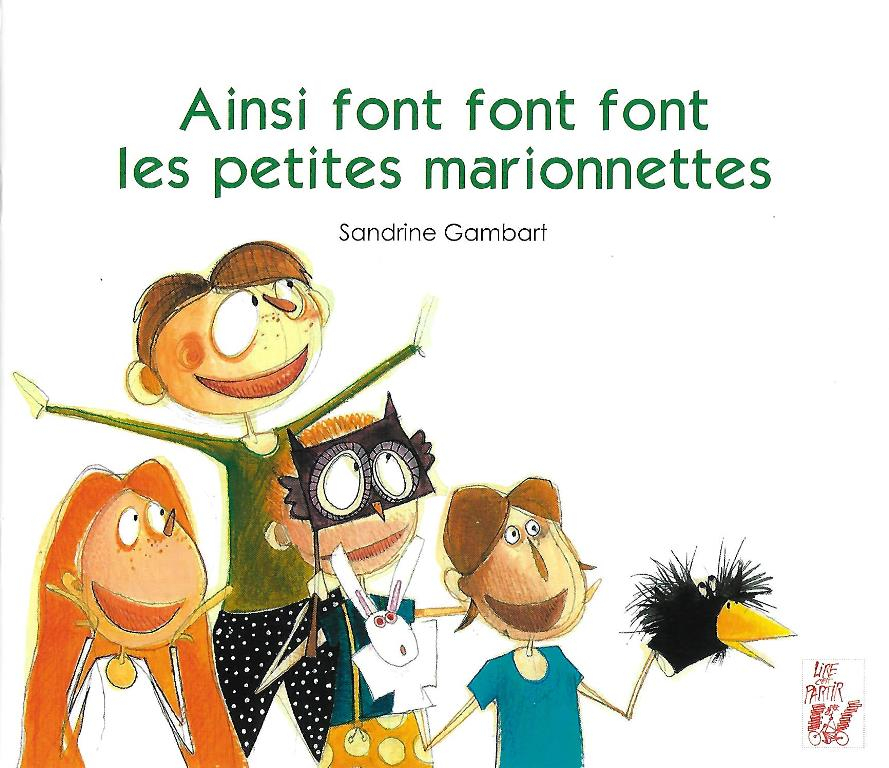 Ainsi Font Font Font Les Petites Marionnettes - Lire C'Est dedans Chanson Les Marionnettes