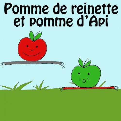 Comptine Pomme De Reinette Et Pomme D'Api - Paroles destiné Pomme De Reinette Et Pomme D Api Parole