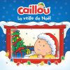 Coop Zone - Caillou, La Veille De Noël pour Caillou Fete Noel