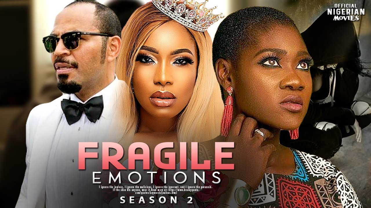 Fragile Emotions Season 2 (Ramsey Noah, Mercy Johnson avec Émotions Cycle 2