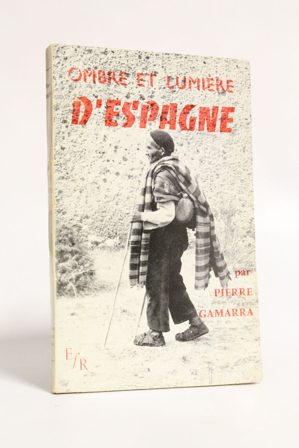 Gamarra : Ombre Et Lumière D'Espagne - Autographe, Edition pour Pierre Gamarra