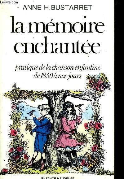 La Memoire Enchantee - Pratique De La Chanson Enfantine De destiné Chanson Infantine