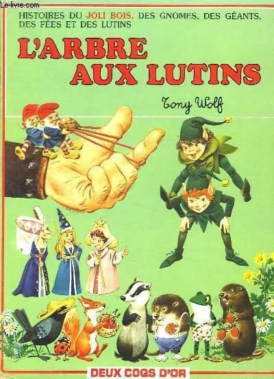 L&amp;#039;Arbre Aux Lutins. Histoire Du Joli Bois, Des Gnomes, Des avec Histoire De Lutin
