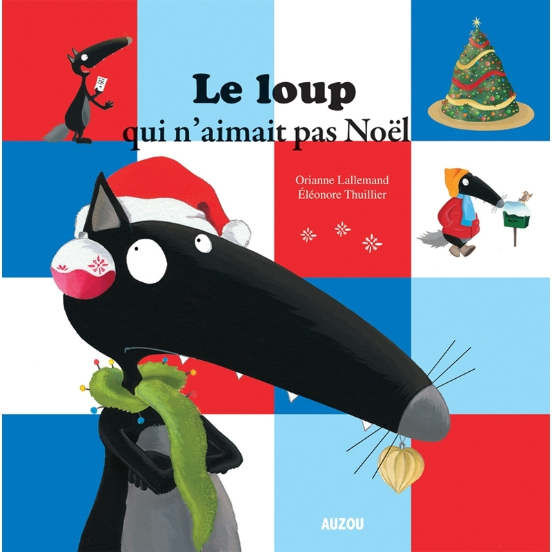Le Loup Qui N&amp;#039;Aimait Pas Noël - Auzou destiné Le Loup Qui N Aimait Pas Noel Maternelle
