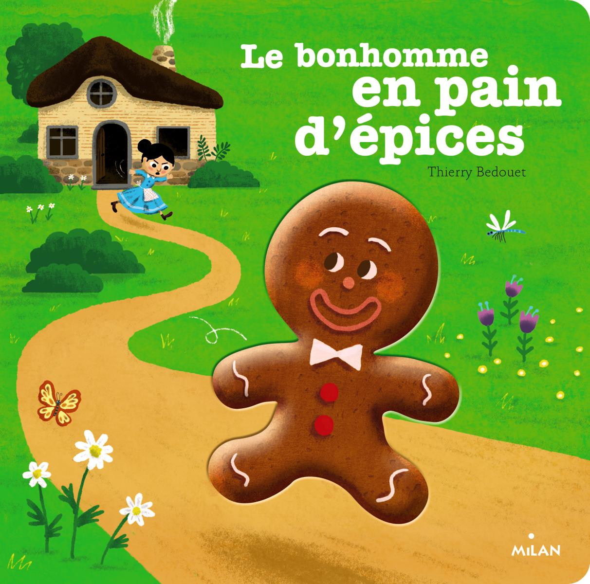 Le Petit Bonhomme De Pain D&amp;#039;Épices - Editions Milan dedans Comptine Le Petit Bonhomme