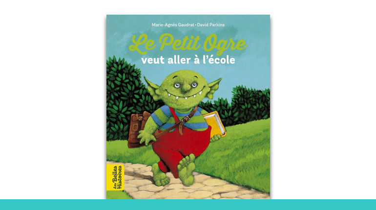 Le Petit Ogre Veut Aller À L'École - Bayard Education tout Le Petit Ogre Veut Aller À L École