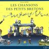 Les Chansons Des Petits Bretons + Cd, 7 - 9 Ans, Petit avec Vive Les Bretons Chanson