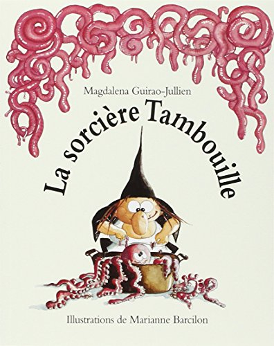 Libro La Sorcière Tambouille Di Magdalena Guirao-Jullien concernant La Sorciere Tambouille
