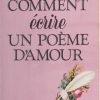 Livre: Comment Écrire Un Poème D'Amour, Gérard Clavreuil serapportantà Comment Écrire Une Histoire D Amour