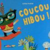 Livre: Coucou Hibou !, Lucile Placin, Casterman, A La à Coucou Coucou Coucou