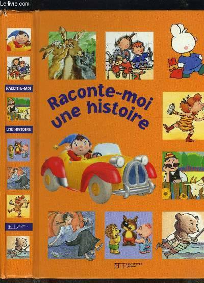 Livre: Raconte Moi Une Histoire, Collectif, Hachette, Equi pour Raconte Moi Une Histoire Gratuit