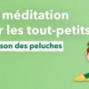 Méditation Pour Les Tout-Petits, L'Éveil De La Petite serapportantà La Grenouille Meditation