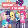 My Little Pony Equestria Girls: Rollercoaster Of à My Little Pony Equestria Girls Show