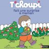 Nathan Livre - Tchoupi Fait Une Surprise À Maman | Livre intérieur Tchoupi Francais