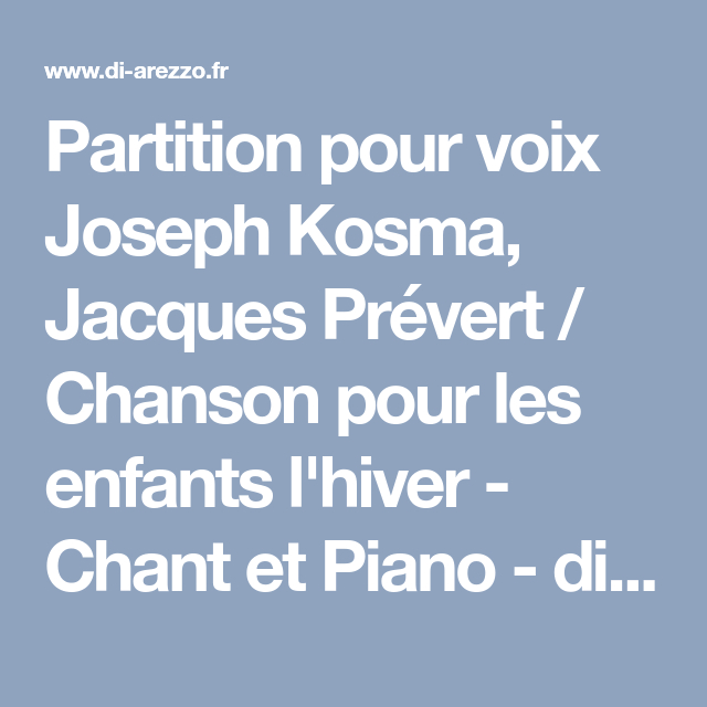 Partition Pour Voix Joseph Kosma, Jacques Prévert à Jacques Prévert Chanson Pour Les Enfants L Hiver