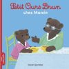 Petit Ours Brun Chez Mamie - Histoires - Livres 4-7 Ans pour Histoire De Petit Ours Brun