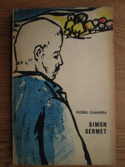 Pierre Gamarra - Simon Sermet - Cumpără destiné Pierre Gamarra