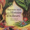 Raconte-Moi Une Histoire D'Ailleurs - Livre - France Loisirs à Raconte Moi Une Histoire