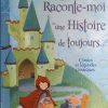 Raconte-Moi Une Histoire De Toujours - Livre - France Loisirs avec Raconte Moi Une Histoire
