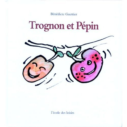 Trognon Et Pepin Pas Cher Ou D'Occasion Sur Rakuten à Album Trognon Et Pépin