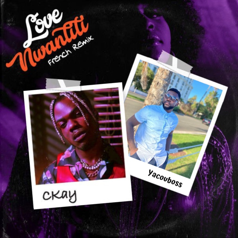 Love Nwantiti (French Remix) - Yacouboss &amp;amp; Ckay | Shazam dedans Taoufik Yatabaslam