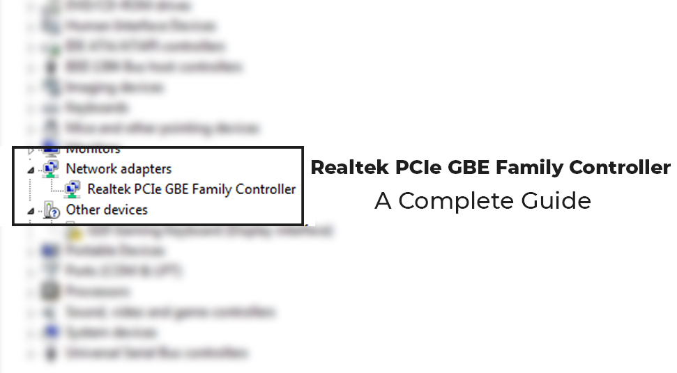 Realtek Pcie Gbe Family Controller : A Complete Guide intérieur Realtek Pcie Gbe Family Controller