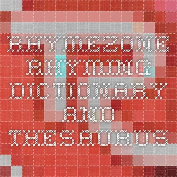 Rhymezone Rhyming Dictionary And Thesaurus | Rhyming serapportantà Rhymezone