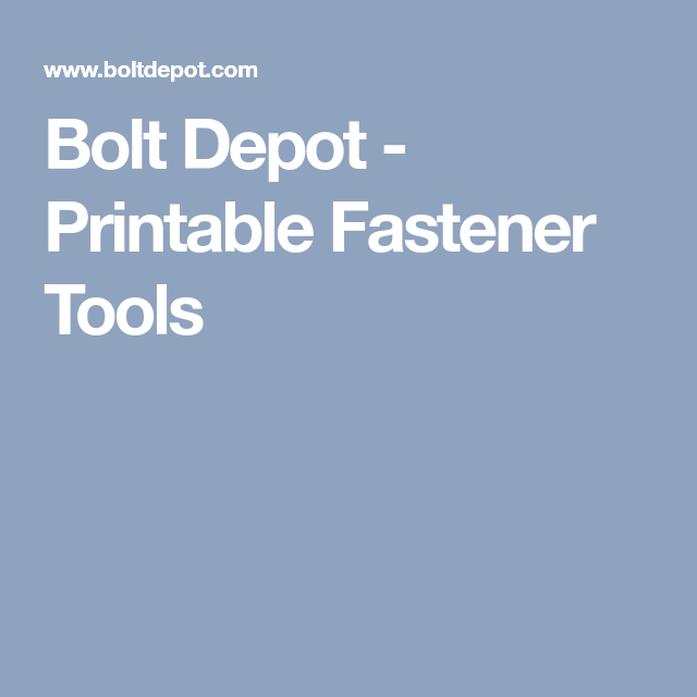 Bolt Depot - Printable Fastener Tools | Fasteners, Type serapportantà Bolt Depot