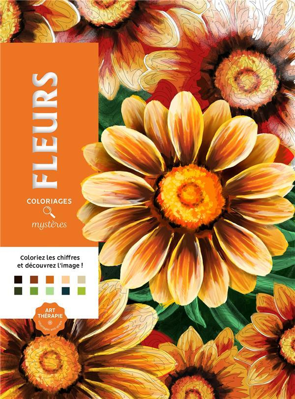 Art-Thérapie ; Coloriages Mystères ; Fleurs - Livre dedans Coloriages Mystères,