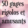 50 Gages À Découvrir Pour Jouer Entre Amis Ou En Famille #Gage | Gages serapportantà Petit Défi Rigolo