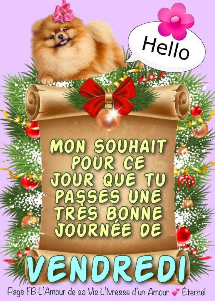 Hello Mon Souhait Pour Ce Jour Que Tu Passes Une Très Bonne Journée De pour Image Bon Vendredi Bisous