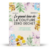 Le Grand Livre De La Couture Zéro Déchet - My 365 avec Couture Zero Dechet