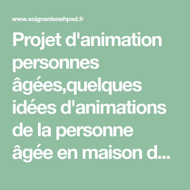 Projet D'Animation Personnes Âgées,Quelques Idées D'Animatio à 100 Fiches D&amp;#039;Animation Pour Les Personnes Âgées Pdf Gratuit