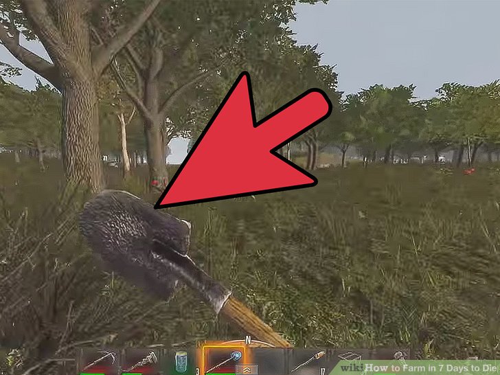 How to Farm in 7 Days to Die: 10 Steps (with Pictures) - wikiHow
